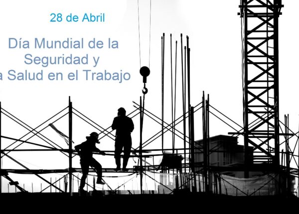 Día Mundial de la Seguridad y la Salud en el Trabajo