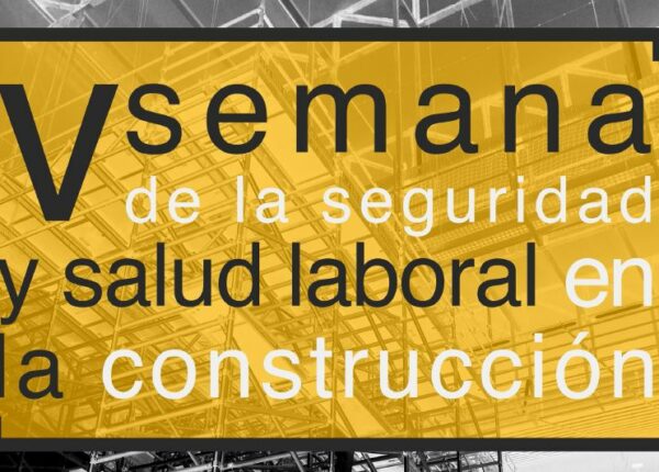 V Semana de la Seguridad y Salud Laboral en la Construcción